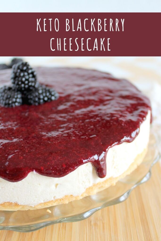 Keto Blackberry Cheesecake Recipe » Keto Foodie